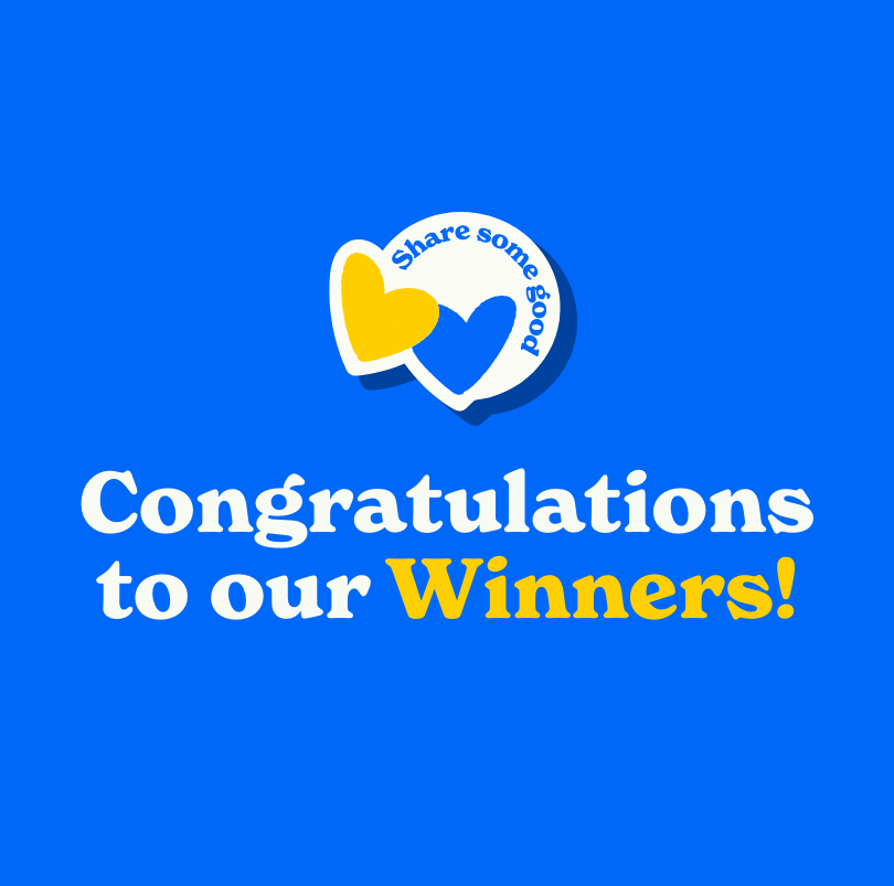 share some good: congratulations to our winners!