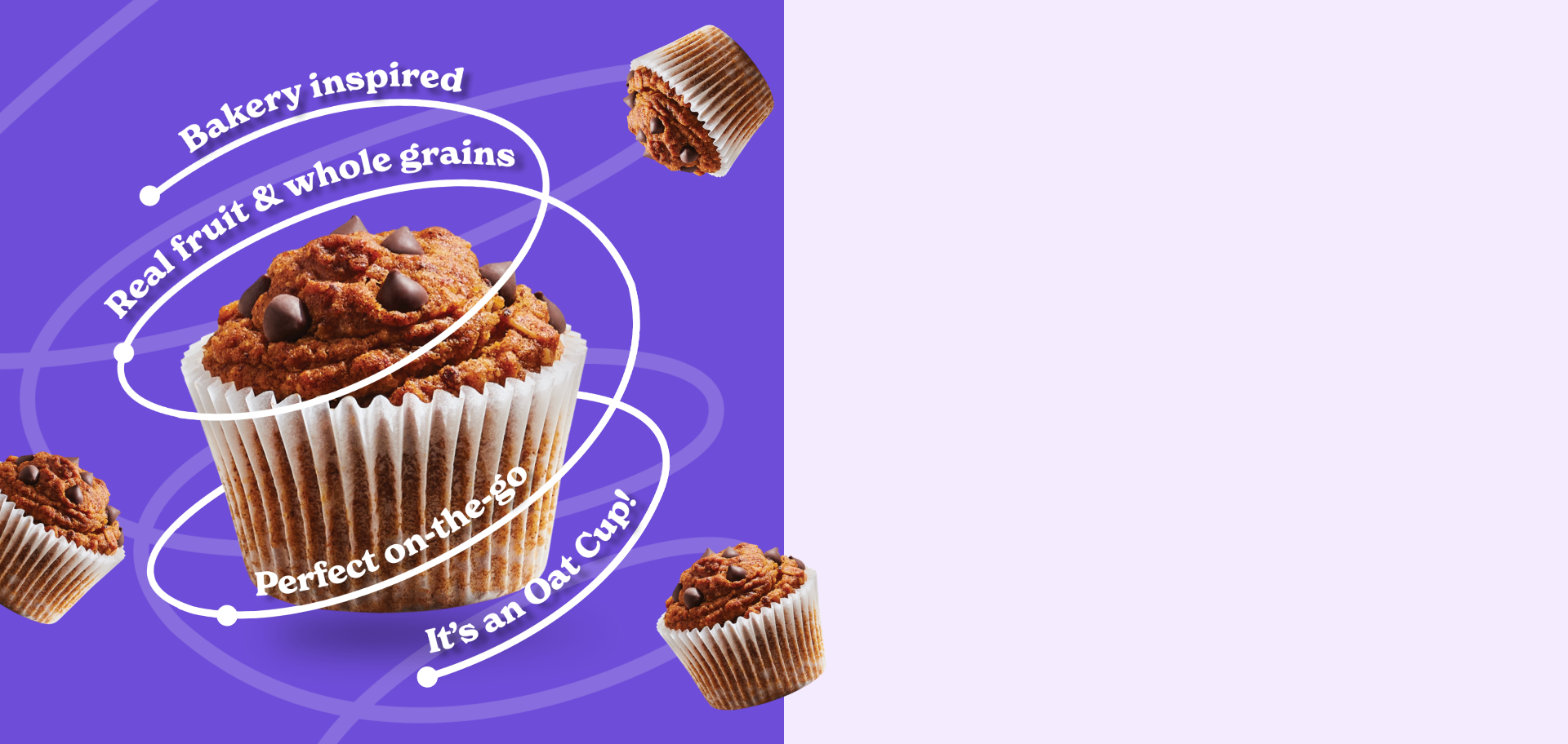 A muffin with chocolate chips in a white paper wrapper against a purple background. Text reads "Bakery inspired," "Real fruit & whole grains," "Perfect on-the-go," and "It's an Oat Cup!" The mood is appetizing and convenient.