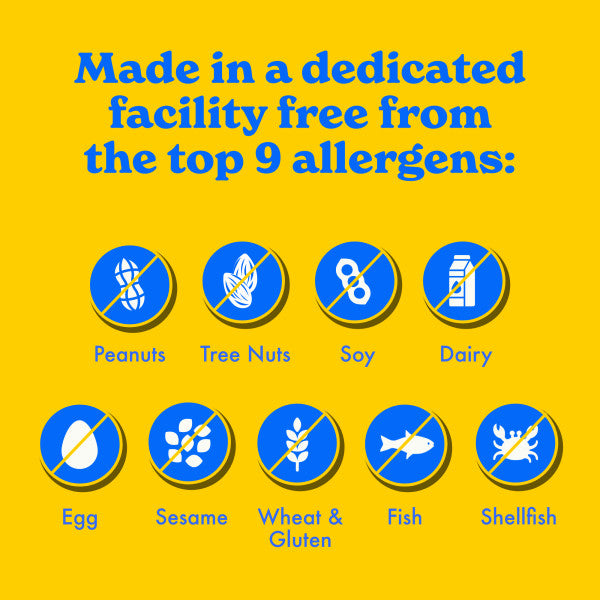 Made in a dedicated facility free from the top 9 allergens. No peanuts, tree nuts, soy, diary, egg, sesame, wheat and gluten, fish or shellfish.